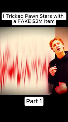 I Tricked Pawn Stars with a FAKE $2M Item