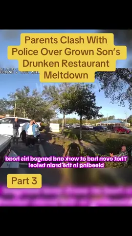 Parents Clash With Police Over Grown Son’s Drunken Restaurant Meltdown #cops#police #foryou 