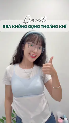 Bra bữa nay ngta chuộng không gọng, thoáng khí thế này mang cho thoải mái. Như tàng hình luôn 👍👍 — #qiaoaiti #brakhonglovien #aobra #aonguc #dolot 