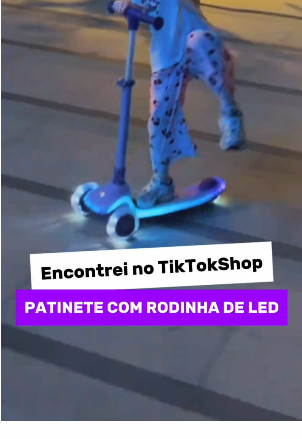 A diversão agora tem 3x mais brilho! Com o nosso patinete de 3 rodinhas com LED, a aventura do seu filho fica mais segura e muito mais colorida. Ideal para as tardes no parque ou para deslizar pela vizinhança! Garanta essa diversão agora! Clique no carrinho laranja e deixe a imaginação deles voar! #tiktokshop #diadascrianças #patineteled 