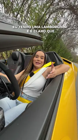 Eu tenho uma lamborghini e é claro que…