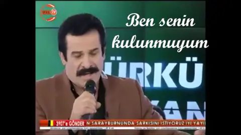 Ben senin kulunmuyum... 