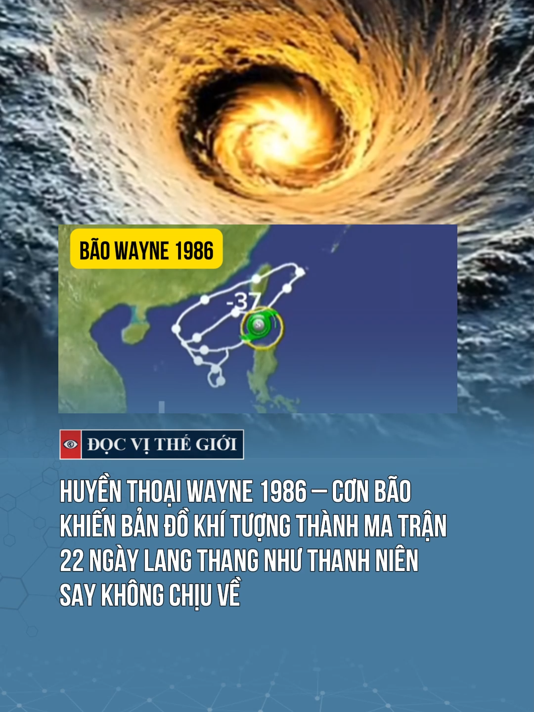 Cơn bão say sỉn nhất thế giới là đây #docvithegioi #tiktoknews #wayne1986 #bao #baoragasa