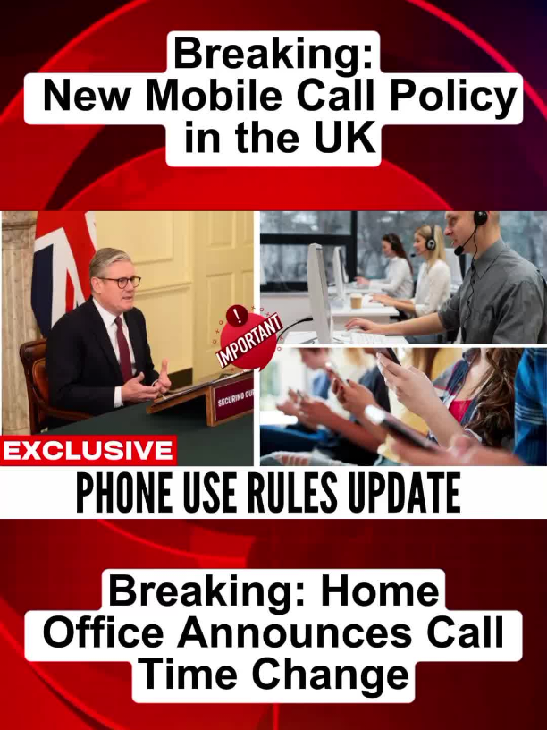 Breaking: New Mobile Breaking: New Mobile Call Policy in the UK Time Change Home Office Announces Call Time Change ISU #UKNews #UKUpdate #UK2026 #UKPhone #UKTech