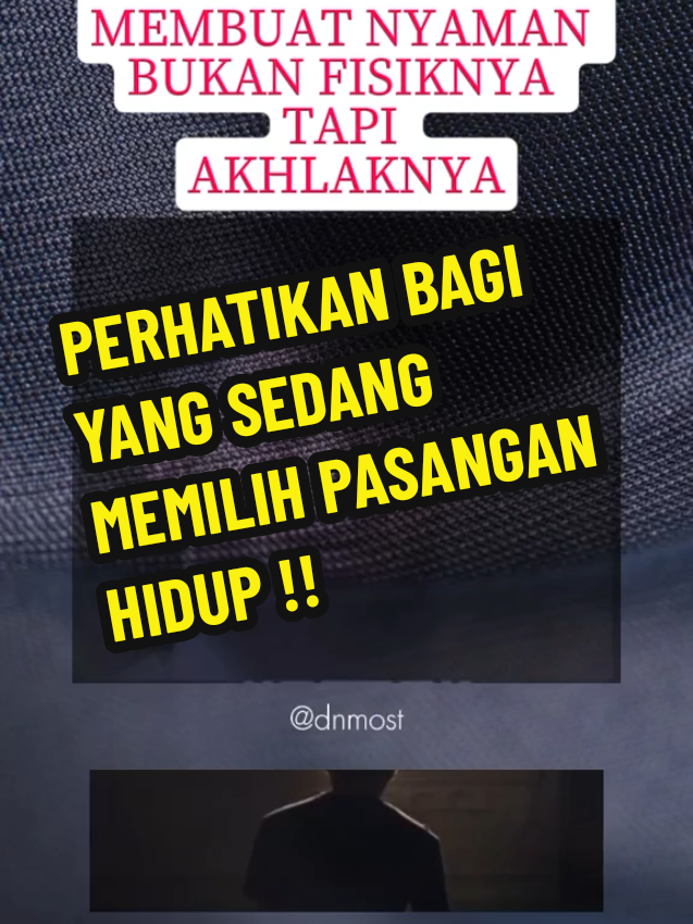 Pilihlah Pasangan Yamg Baik Akhlaknya Bukan Fisik #pasanganhidup #memilihpasanganhidup 