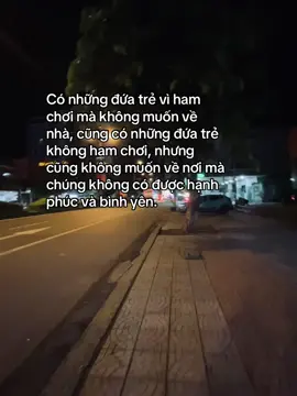 Có những đứa trẻ vì ham chơi mà không muốn về nhà, cũng có những đứa trẻ không ham chơi, nhưng cũng không muốn về nơi mà chúng không có được hạnh phúc và bình yên #hihi🐒 #fyp #abcxyz #fyp #anhnhoem 