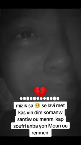 mizik sa 🥹 se lavi mét kas vin dim komanw santiw ou menm  kap soufri anba yon Moun ou renmen #wendyyy #chinwa #wendyyyking 
