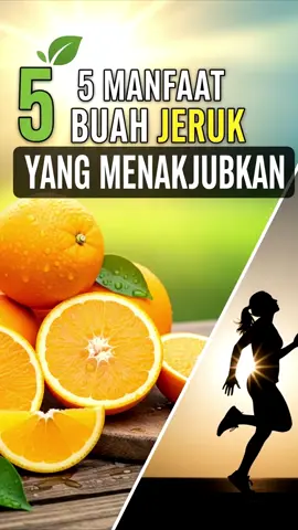 5 Manfaat Buah Jeruk Yang Menakjubkan #sumberbelik #videoviral #tiktokviral 