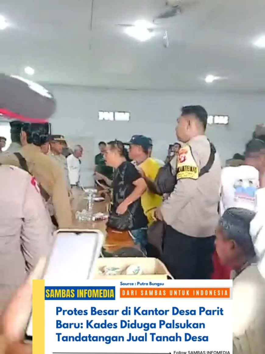 Protes Besar di Kantor Desa Parit Baru, Kades Diduga Palsukan Tandatangan Jual Tanah Desa #sambasinfomedia #fypシ゚viral #fyp 