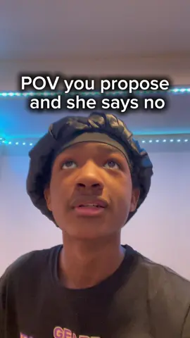 POV you propose and she says no😔
