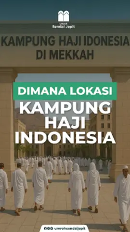 Menurutmu apa plus dan minus adanya Kampung Indonesia ini? #umroh #haji #kampung 