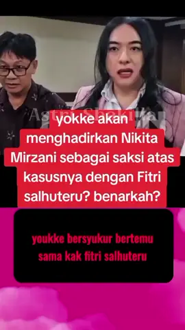 Semakin Memanas sidang Nikita Mirzani vs Reza gladis merembet ke kasus yoke vs Fitri wow 