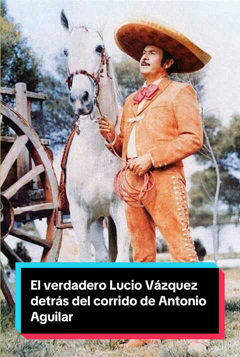#AntonioAguilar #Corridos #LucioVazquez #HistoriasReales #MéxicoLegendario  