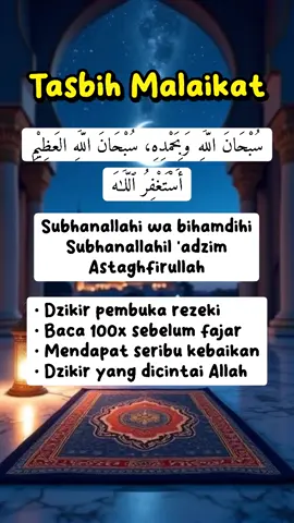 ~Tasbih Malaikat Pembuka Pintu Rezeki~ Tasbih malaikat adalah bacaan dzikir atau pujian yang selalu dilantunkan oleh para malaikat kepada Allah SWT untuk menyucikan dan mengagungkan-Nya. Dzikir ini dilakukan tanpa henti, baik di malam maupun di siang hari, sebagai bentuk ketaatan total dan pengabdian para malaikat kepada Allah Sang Pencipta. Allah SWT berfirman dalam Al-Qur'an surah Al-Anbiya ayat 20: 