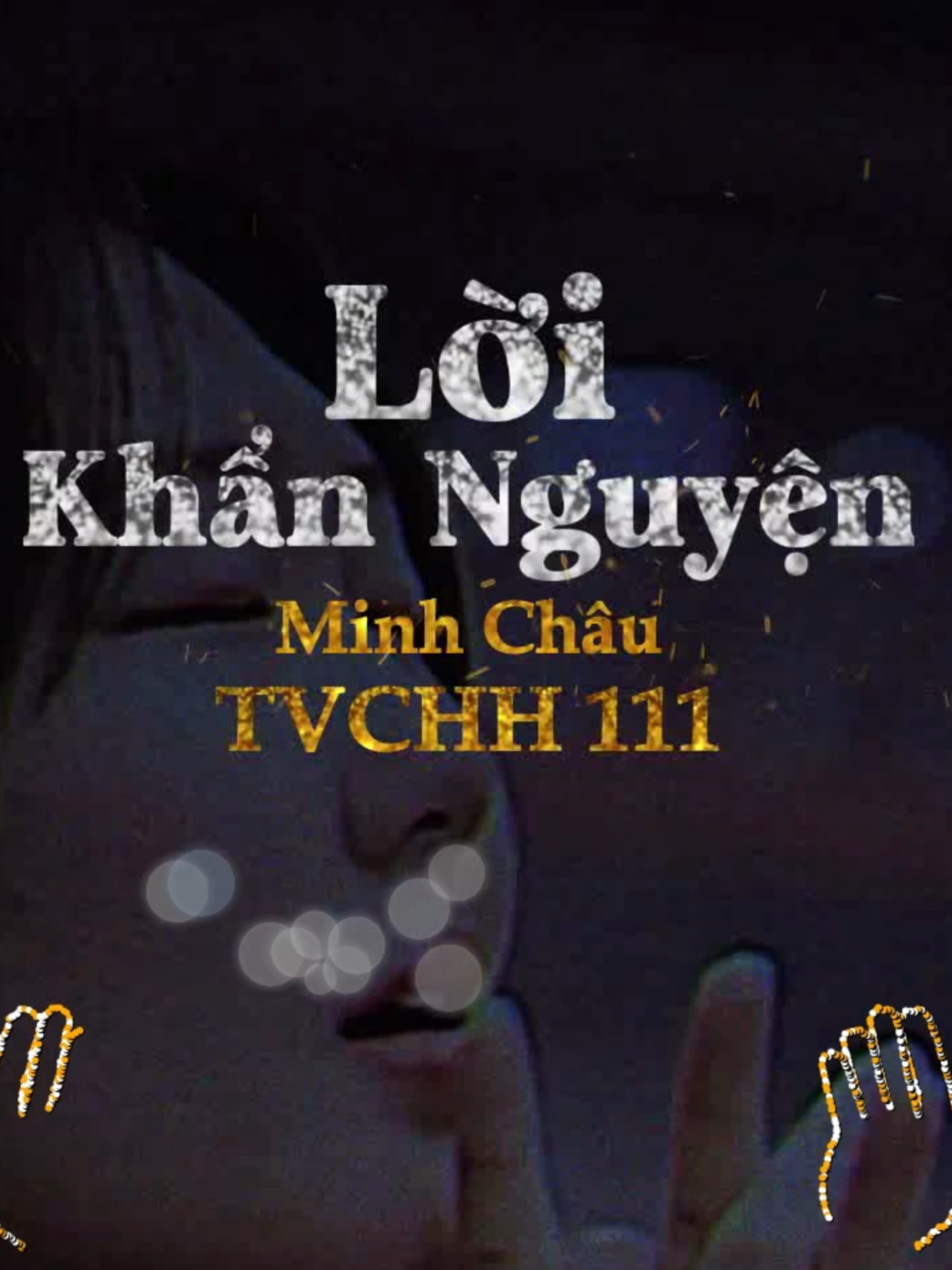 Lời Khẩn Nguyện - Minh Châu - TVCHH 111 #nhacthanh #tinlanh #thanhca #worship #loibaihat