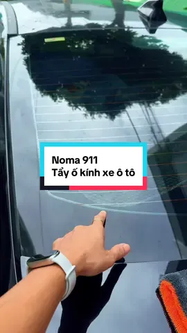 Tẩy ố kính xe ô tô chuyên dụng với Noma 911 #thuanhomai #noma911 #tayokinhoto #tayokinhxehoi 