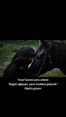 bugün ağlayan yarın mutlaka gülecek.🍂 #allah #islam #kuran #yusufsuresi #allah❤️ 