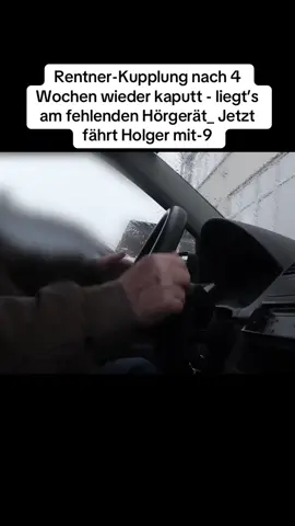Rentner-Kupplung nach 4 Wochen wieder kaputt - liegt’s am fehlenden Hörgerät_ Jetzt fährt Holger mit-9 #holger 