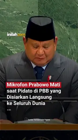 Kementerian Luar Negeri (Kemlu) RI mengklarifikasi penyebab mikrofon Presiden RI Prabowo Subianto mati saat berpidato di Sidang Majelis Umum Perserikatan Bangsa-Bangsa (SMU PBB) adalah karena alasan prosedural mengenai batas waktu. Saat itu, pelantang suara yang digunakan Prabowo tiba-tiba terputus setelah ia menyampaikan kalimat 