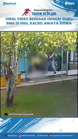 Viral Beredar Video Oknum Guru SMA di HSU Aniaya SIswa  #oknumgurusma