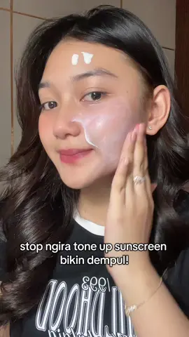 akhirnya nemuin tone up sunscreen se bagus ini🥹🫶🏻