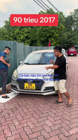 90 triệu 2017 … phom mới,,, chán ….#xuhuong #thinhhanh #suhuongtiktok2025❤️❤️❤️🥰❤️ #giaitri #huyndai #i10 
