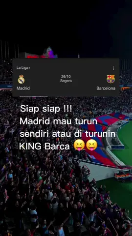 Siap siap yaa Madrid 😝😝😝 🤭 #kingbarca ##barcelonafc #viscabarca🔴🔵 #foryoypage #berandafypシ 
