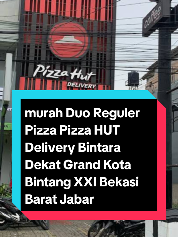 murah Duo Reguler Pizza Pizza HUT Delivery Bintara  Dekat Grand Kota Bintang XXI Bekasi Barat Jawa Barat #murahduoregulerpizza #pizzahutdeliverybintara #grandkotabintang #bekasijawabarat #fyppppppppppppppppppppppp 