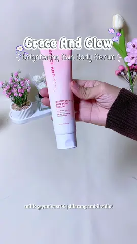 Hand body serum 😍 kulit tanpa lebih putih setelah pakai ini uwhh kalian wajib coba #handbody #handbodyviral #skincare #graceandglow 