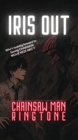 IRIS OUT from Chainsaw Man The Movie REZE ARC Ringtone Download link in bio on main page #chainsawman #chainsawmanrezearc #irisout #openinganime #kenshiyonezu 