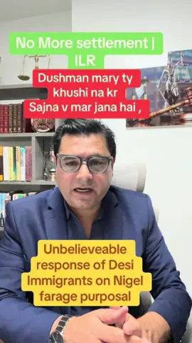 Dushman mary ty khushi na kr  Sajna v mar jana hai , Unbelieveable response of Desi Immigrants on Nigel farage purposal, Reform plans to scrap indefinite leave to remain for migrants, No more settlement, #immigration #Foryou #nigelfarage #advocate #news 