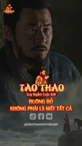 Buông bỏ không phải là mất tất cả#taothao #suyngam #taothaosuyngam #tamquocdiennghia #tamquocbong 