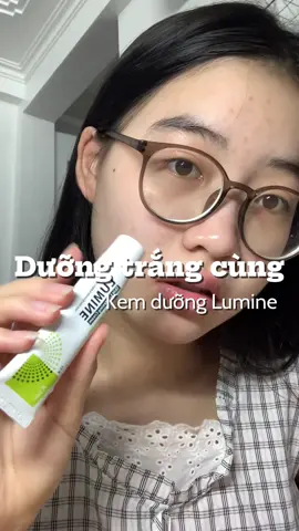 tip dưỡng trắng da nè #lumine #kemduonglumine 