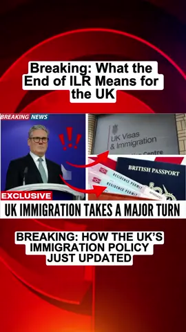 Breaking: How the UK’s Immigration Policy Just Changed   What the Abolition of ILR Means for Residency  ||NN  ##UKImmigration #ILR #UKNews #ImmigrationChanges #UKPolitics 