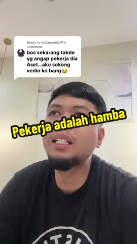 Replying to @wulancinta79 Pekerja adalah hamba, itu mentaliti celaka segelintir majikan yang running bisnes dalam Malaysia ni. #kerja #majikan #toxicworkplace #relateable 