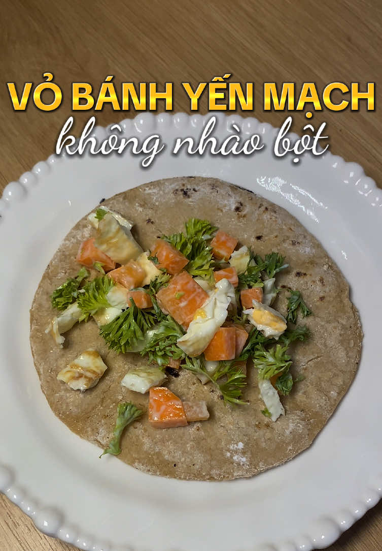Vỏ bánh tacos yến mạch không cần nhào bột. Chỉ với 3 nguyên liệu siêu dễ: 120g bột yến mạch, 2g muối, 250g nước #tacos #yenmach #giamcan #healthyrecipes #eatclean 