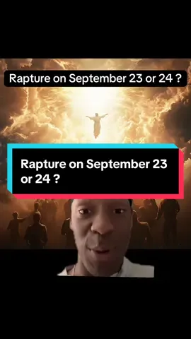 Rapture on September 23 or 24 ? #Jesus #rapture #God #bible #heaven 