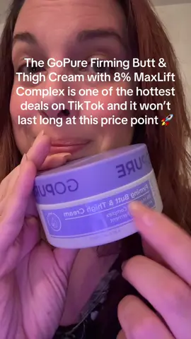 The GoPure Firming Butt & Thigh Cream with 8% MaxLift Complex is one of the hottest deals on TikTok and it won’t last long at this price point 🚀 #10outof10 #gopure #antiaging #skincare #millennialsoftiktok 