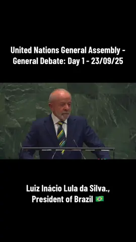 United Nations General Assembly - General Debate: Day 1 - 23/09/25 Luiz Inácio Lula da Silva., President of Brazil 🇧🇷  #UNGA80  #UN #GeneralAssembly #AnnalenaBaerbock  