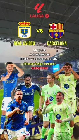 LA LIGA SPANYOL 2025/26 JORNADA 5 REAL OVIEDO VS BARCELONA JUM'AT 26 SEPTEMBER 2025 KICK OFF JAM 02.30 WIB #fyppppppppppppppppppppppp #viraltiktok #messi #barcelona #realoviedo 