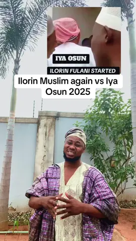 Ilorin Muslim again bs Iya Osun 2025@bigjose73 @OLOWO-EKO🖐🏿BASHORUNGAA 2 @MSBABA Epọn Allah @Akonbioloba22 @bigjoseo2 