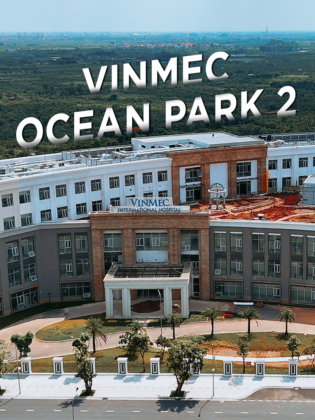Sắp khai trương Vinmec rộng 36.000m2 tại #vinhomesoceanpark2 #benhvienvinmec #Romanproperty