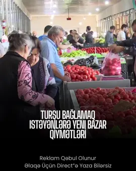 #oxuxeber Turşu bağlamaq istəyənlərə yeni bazar QİYMƏTLƏRİ