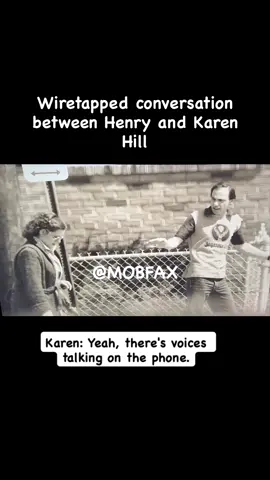 Wiretapped Conversation Between Henry and Karen Hill #Goodfellas #Mafia #MOBFAX 
