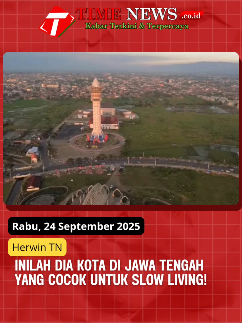 TIMENEWS.CO.ID - Hari ini kita akan menjelajahi sebuah kota yang menawarkan pesona kesederhanaan, ketenangan, dan kualitas hidup yang seringkiali terlupakan di tengah modernitas. #jawatengah 