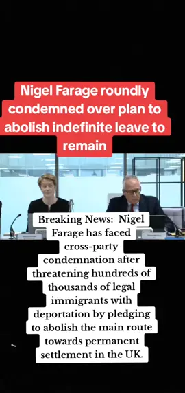 Nigel Farage roundly condemned over plan to abolish indefinite leave to remain #unitedkingdom #ukprincess #fyp #uktiktok🇬🇧uk #kierstarmer 