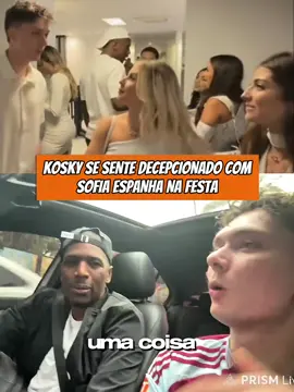 KOSKY SE SENTE DECEPCIONADO COM SOFIA ESPANHA NA FESTA #sofiaespanha #kosky #fontinnelerj #bdj #cortes 