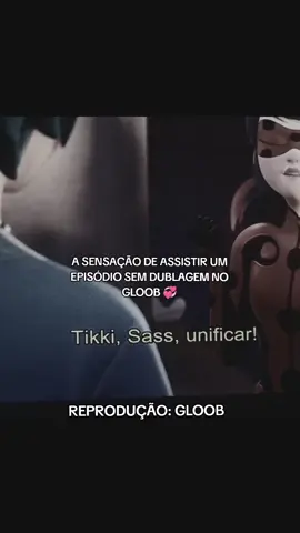 REPRODUÇÃO: GLOOB #vaiprafycaramba #fypシ゚viral🖤tiktok #ladybugandcatnoir #miraculousladybug #likeplissssssssssssss😭🙏🙏 
