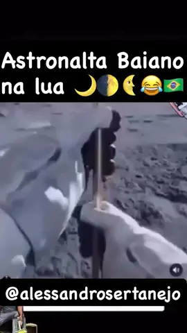 baiano chegando na lua !!! 😂😂😂😂