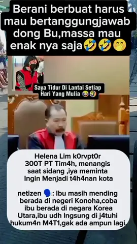 ibu berani berbuat berati berani bertanggung jawap ,, ini br hakim yg adil#korupsi #hakim#adil#